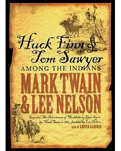 Huck Finn & Tom Sawyer Among the Indians: Library Edition