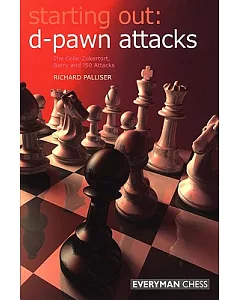 D-pawn Attacks: The Colle-Zukertort, Barry and 150 Attacks