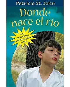 Donde Nace el Rio/ Where the River Begins