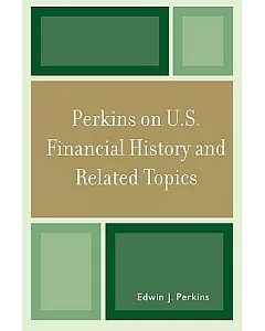 Perkins on U.S. Financial History and Related Topics