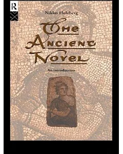 The Ancient Novel: An Introduction