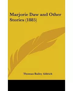 Marjorie Daw and Other Stories