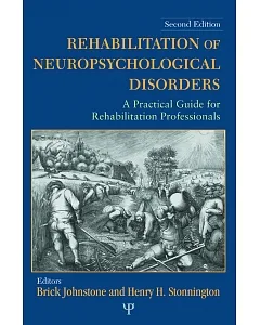 Rehabilitation of Neuropsychological Disorders: A Practical Guide for Rehabilitation Professionals