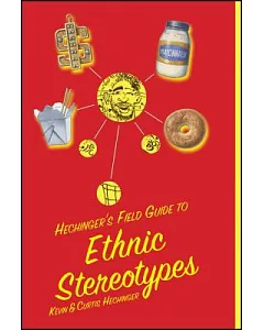 hechinger’s Field Guide to Ethnic Stereotypes