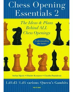 Chess Opening Essentials: 1.d4-d5 / 1.d4-various / Queen’s Gambits
