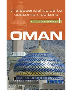 Culture Smart! Oman: The Essential Guide to Customs & Culture