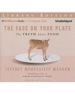 The Face on Your Plate: The Truth About Food-Library Edition