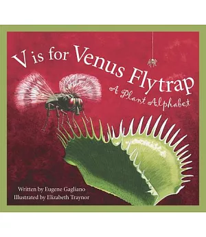 V is for Venus Flytrap: A Plant Alphabet