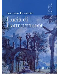 Gaetano donizetti: Lucia Di Lammermoor
