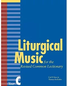 Liturgical Music for the Revised Common Lectionary Year C