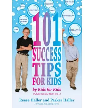 101 Success Tips for Kids: By Kids for Kids