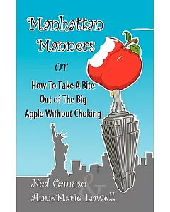 Manhattan Manners or How to Take a Bite Out of the Big Apple