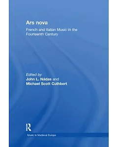 Ars Nova: French and Italian Music in the Fourteenth Century