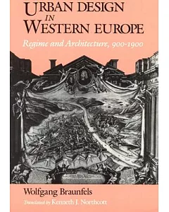 Urban Design in Western Europe: Regime and Architecture, 900-1900