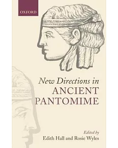 New Directions in Ancient Pantomine
