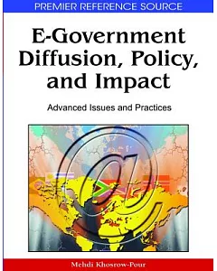 E-Government Diffusion, Policy, and Impact: Advanced Issues and Practices