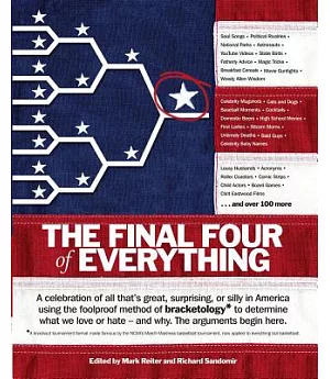 The Final Four of Everything: A Celebration of All That’s Great, Surprising, or Silly in America Using the Foolproof Method of B
