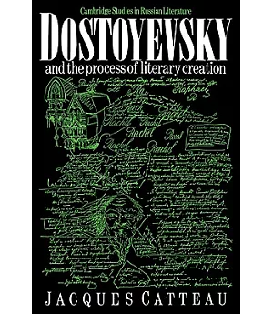 Dostoyevsky And the Process of Literary Creation