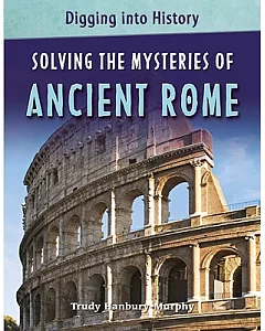 Solving the Mysteries of Ancient Rome
