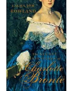 The Secret Adventures of Charlotte Bronte