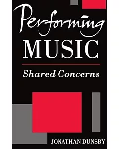 Performing Music: Shared Concerns