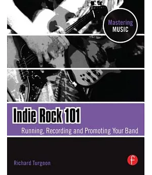 Indie Rock 101: Running, Recording, Promoting Your Band