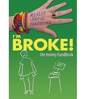 I’m Broke!: The Money Handbook