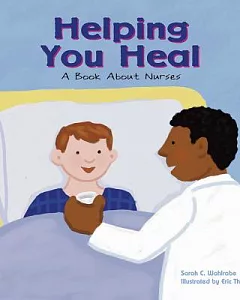 Helping You Heal: A Book About Nurses