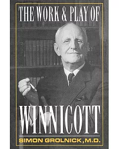 The Work and Play of Winnicott