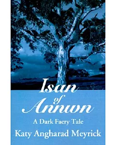 Isan of Annwn: A Dark Faery Tale