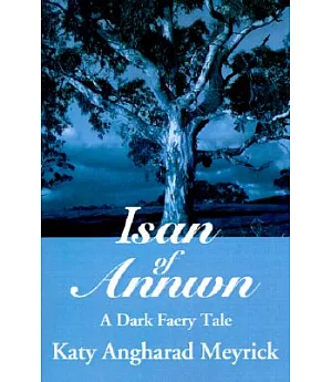 Isan of Annwn: A Dark Faery Tale
