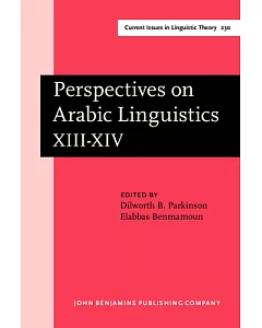 Perspectives on Arabic Linguistics Xiii-XIV: Papers from the Thirteenth and Fourteenth Annual Symposia on Arabic Linguistics