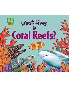 What Lives in Coral Reefs?