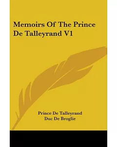 Memoirs of the Prince De Talleyrand