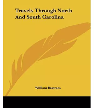 Travels Through North And South Carolina