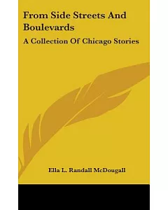 From Side Streets and Boulevards: A Collection of Chicago Stories