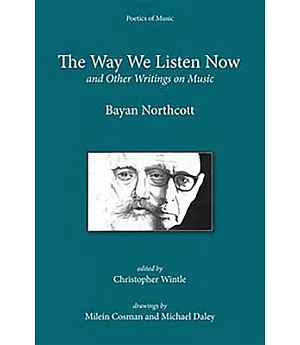 The Way we Listen Now and Other Writings on Music