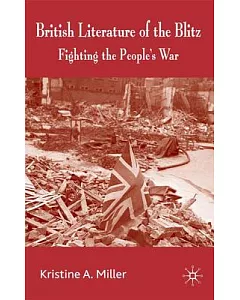 British Literature of the Blitz: Fighting the People’s War