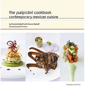 The Salpicon! Cookbook: Contemporary Mexican Cuisine