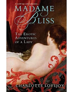 Madame Bliss: The Erotic Adventures of a Lady