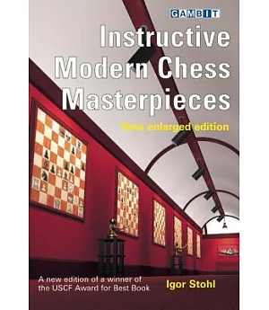 Instructive Modern Chess Masterpieces