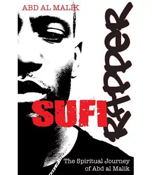 Sufi Rapper: The Spiritual Journey of Abd Al Malik