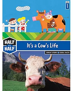 It’s a Cow’s Life