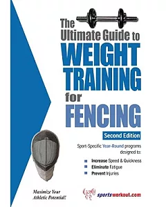 The Ultimate Guide to Weight Training for Fencing