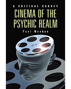 Cinema of the Psychic Realm: A Critical Survey