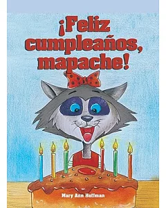 Feliz cumpleanos, mapache! / Happy Birthday, Rita Raccoon!