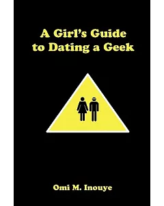 A Girl’s Guide to Dating a Geek