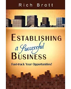 Establishing a Successful Business: Fast-track Your Opportunities!