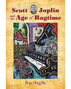 Scott Joplin and the Age of Ragtime