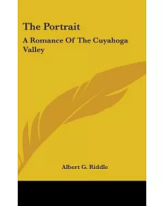 The Portrait: A Romance of the Cuyahoga Valley